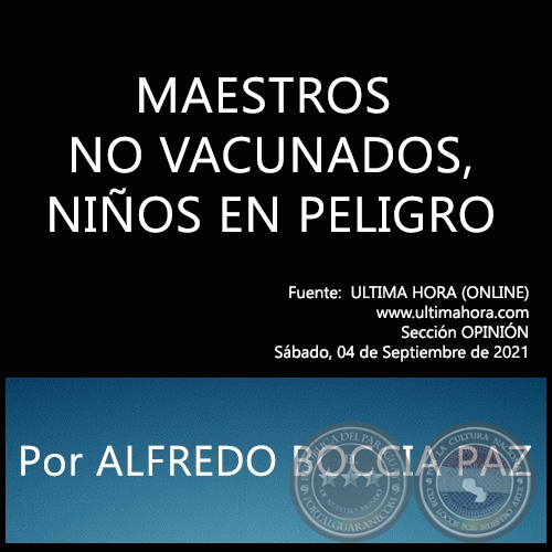 MAESTROS NO VACUNADOS, NIOS EN PELIGRO - Por ALFREDO BOCCIA PAZ - Sbado, 04 de Septiembre de 2021